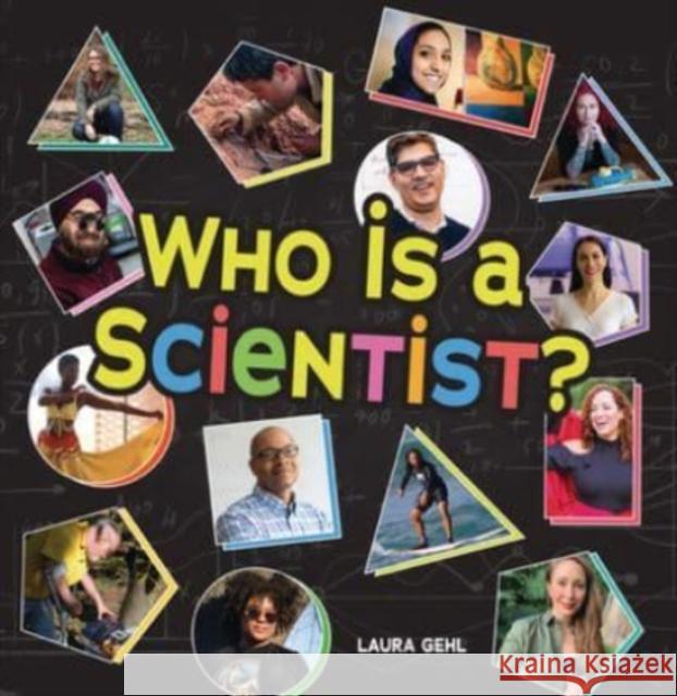 Who Is a Scientist? Laura Gehl 9781728441085