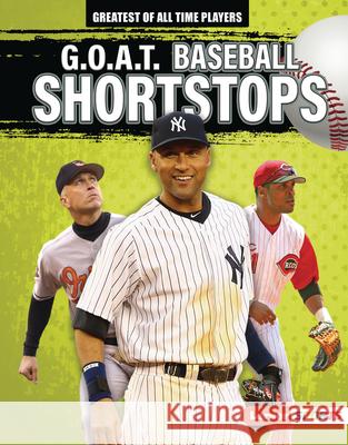 G.O.A.T. Baseball Shortstops Alexander Lowe 9781728441115 Lerner Publications (Tm)