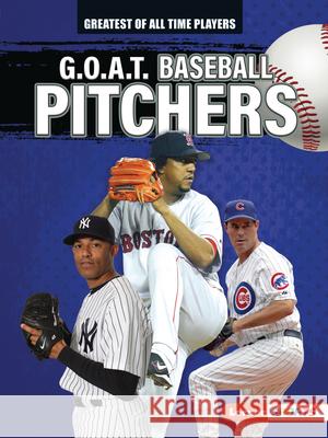 G.O.A.T. Baseball Pitchers Alexander Lowe 9781728448428 Lerner Publications (Tm)