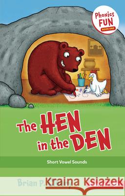 The Hen in the Den: Short Vowel Sounds Brian P. Cleary Jason Miskimins 9781728448480 Lerner Publications (Tm)