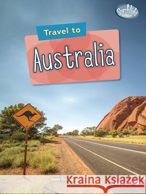Travel to Australia Matt Doeden 9781728448794 