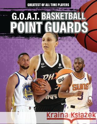 G.O.A.T. Basketball Point Guards Alexander Lowe 9781728458045 Lerner Publications (Tm)