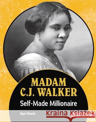 Madam C.J. Walker: Self-Made Millionaire Ngeri Nnachi 9781728458472 Lerner Publications (Tm)