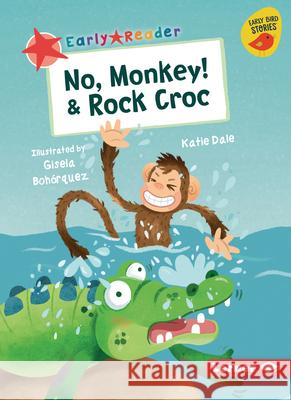 No, Monkey! & Rock Croc Katie Dale Gisela Boh 9781728463155 Lerner Publications (Tm)