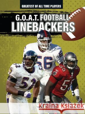 G.O.A.T. Football Linebackers Alexander Lowe 9781728463230 Lerner Publications (Tm)