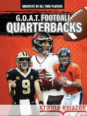 G.O.A.T. Football Quarterbacks Alexander Lowe 9781728463247 Lerner Publications (Tm)