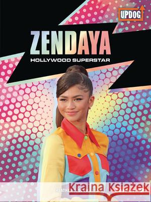 Zendaya: Hollywood Superstar Heather E. Schwartz 9781728463650 Lerner Publications (Tm)