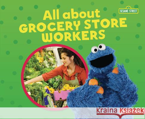 All about Grocery Store Workers Susan B. Katz 9781728463827 Lerner Publications (Tm)