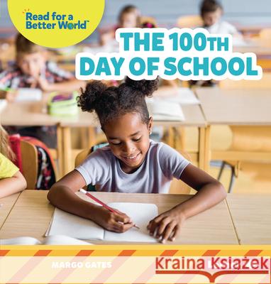 The 100th Day of School Margo Gates 9781728464206 Lerner Publications (Tm)