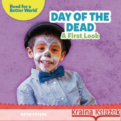 Day of the Dead: A First Look Katie Peters 9781728475615 Lerner Publications (Tm)