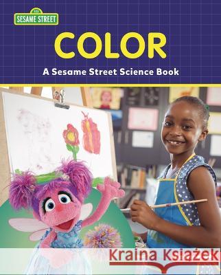 Color: A Sesame Street (R) Science Book Susan B. Katz 9781728475769 Lerner Publishing Group