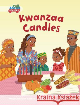 Kwanzaa Candles Megan Borgert-Spaniol Susana Gurrea 9781728475905 Lerner Publications (Tm)