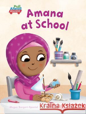 Amana at School Megan Borgert-Spaniol Rob Parkinson 9781728475929 Lerner Publications (Tm)