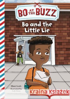 Bo and the Little Lie Elliott Smith Subi Bosa 9781728476162 Lerner Publications (Tm)