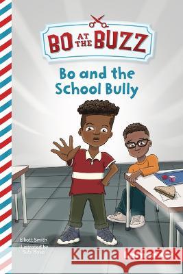 Bo and the School Bully Elliott Smith Subi Bosa 9781728486284 Lerner Publications (Tm)
