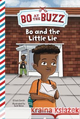 Bo and the Little Lie Elliott Smith Subi Bosa 9781728486307 Lerner Publications (Tm)