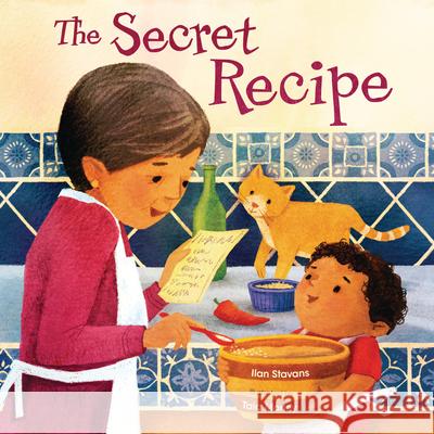 The Secret Recipe Ilan Stavans Taia Morley 9781728486437 Kar-Ben Publishing (R)