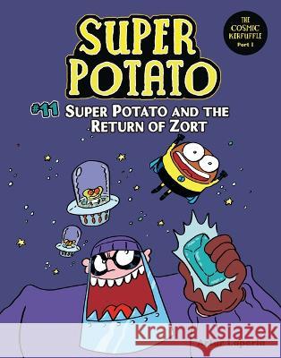 Super Potato and the Return of Zort: Book 11 Artur Laperla Artur Laperla 9781728487052 Lerner Publishing Group