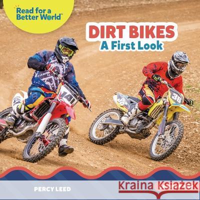 Dirt Bikes: A First Look Percy Leed 9781728491400 Lerner Publishing Group