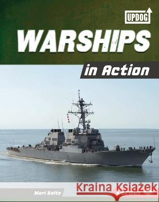 Warships in Action Mari Bolte 9781728491677 Lerner Publications (Tm)