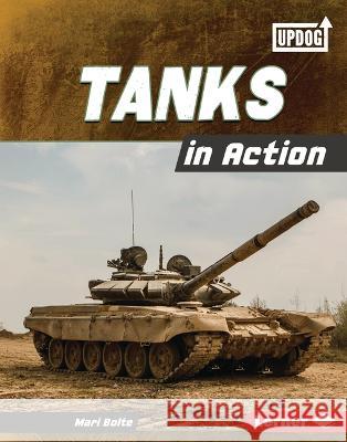 Tanks in Action Mari Bolte 9781728491738 Lerner Publications