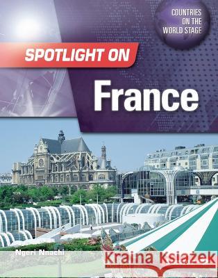 Spotlight on France Ngeri Nnachi 9781728491974 Lerner Publications