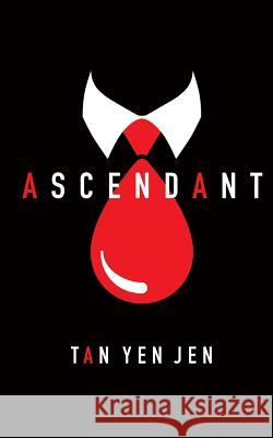 Ascendant Yen Jen Tan 9781728608679 Independently Published
