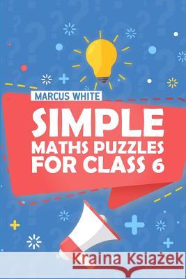 Simple Maths Puzzles For Class 6: Numbrix Puzzles Marcus White 9781728617602 Independently Published