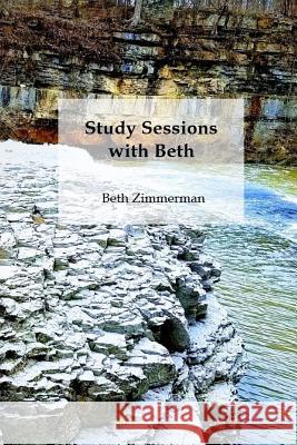 Study Sessions with Beth Beth Zimmerman 9781728623528 Independently Published