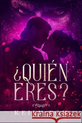¿Quién Eres? Keily Fox 9781728627687 Independently Published