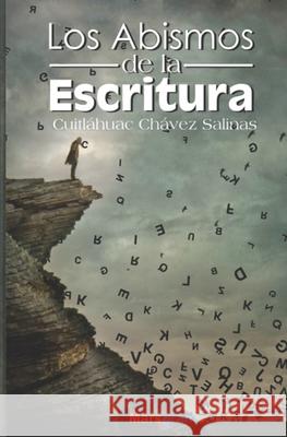 Los abismos de la escritura: (El tiempo del relato en los cuentos de Samuel Walter Medina) Cuitlahuac Chave 9781728627854 Independently Published