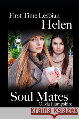 Helen, First Time Lesbian, Soul Mates Olivia Hampshire 9781728628042 Independently Published