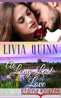 At Long Last Love: A Second Chance Romantic Suspense Livia Quinn 9781728631066