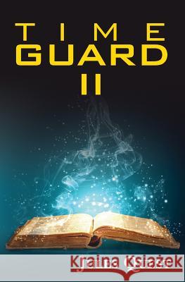 Time Guard II Jules Quest 9781728631899 Independently Published