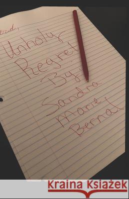 Unholy Regret: Part of the Personal Sins Series Sandra Marie Bernal 9781728636917