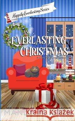 An Everlasting Christmas Mandy M. M. Roth 9781728637730 Independently Published