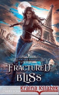 Fractured Bliss Tristan Hunt Cheri Schmidt 9781728637754 Independently Published