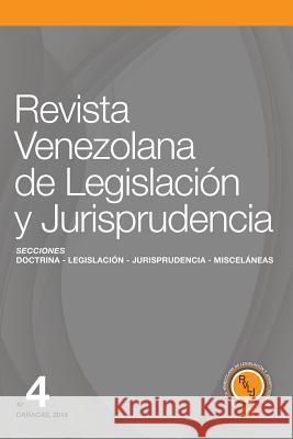 Revista Venezolana de Legislación Y Jurisprudencia N° 4 Dominguez Guillen, Maria Candelaria 9781728637877