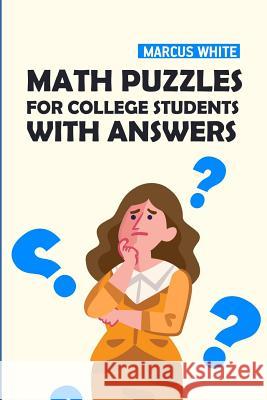 Math Puzzles For College Students With Answers: Killer Sudoku Puzzles Marcus White 9781728645735 Independently Published