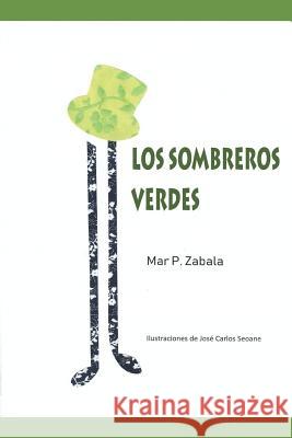 Los Sombreros Verdes Jose Carlos Seoane P. Zabala 9781728649191