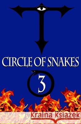 Circle Of Snakes Three 3 Bobby Towers 9781728655321 Independently Published