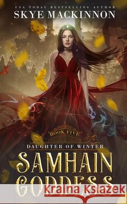 Samhain Goddess Skye MacKinnon 9781728670652 Independently Published