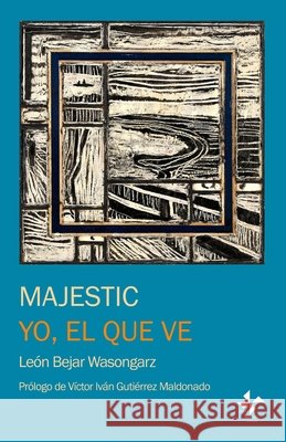 Majestic & Yo, el que ve Escamilla Gonz V 9781728673554 Independently Published
