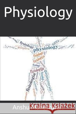 Human Physiology Anshu Maheshwari 9781728679587