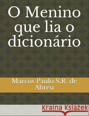 O Menino Que Lia O Dicion Marcos Paulo S 9781728685717 Independently Published