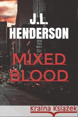Mixed Blood J L Henderson 9781728704609 Independently Published