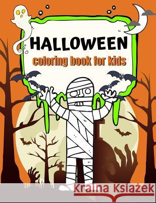 Halloween Coloring Book for Kids: Fun Halloween Coloring Pages Arnie Lightning 9781728708119