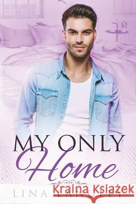 My Only Home Lina Langley 9781728708874 Independently Published