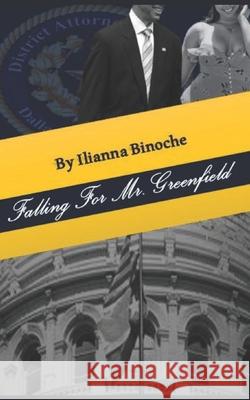 Falling For Mr. Greenfield Ilianna Binoche 9781728710068 Independently Published