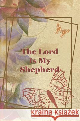 The Lord is My Shepherd: Daily To Do List Sarah Cullen 9781728711249 Independently Published